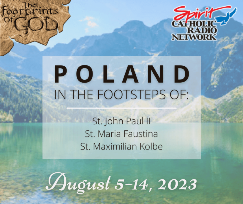 Join Us (and Steve Ray) in Poland! - Spirit Catholic Radio : Spirit  Catholic Radio